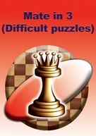 Mate in 3 (Difficult puzzles)